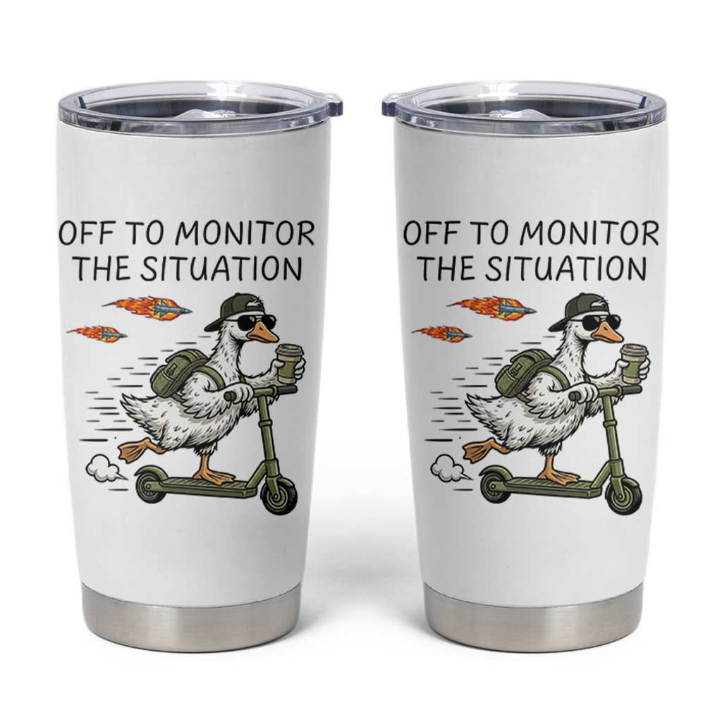 Funny Goose Support Freedom Meme Tumbler Cup Off To Monitor The Situation