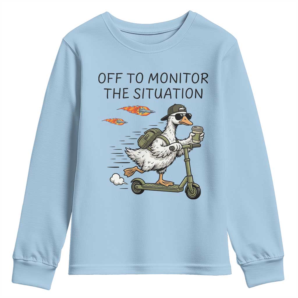 Funny Goose Support Freedom Meme Youth Sweatshirt Off To Monitor The Situation