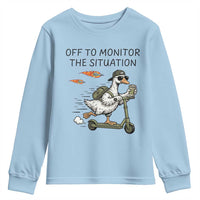 Funny Goose Support Freedom Meme Youth Sweatshirt Off To Monitor The Situation