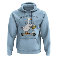 Off To The Egg Hunt Hoodie Funny Easter Goose