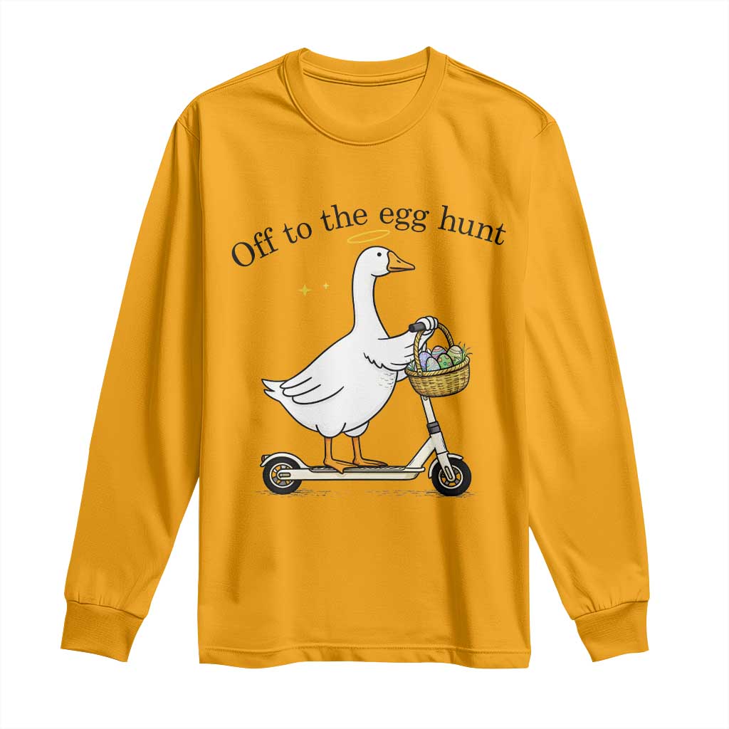 Off To The Egg Hunt Long Sleeve Shirt Funny Easter Goose