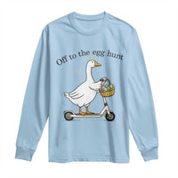 Off To The Egg Hunt Long Sleeve Shirt Funny Easter Goose