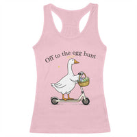 Off To The Egg Hunt Racerback Tank Top Funny Easter Goose