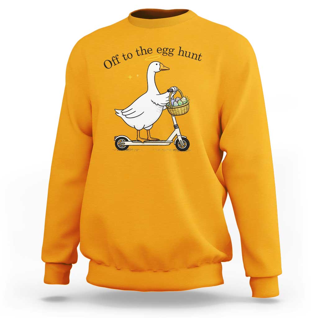 Off To The Egg Hunt Sweatshirt Funny Easter Goose
