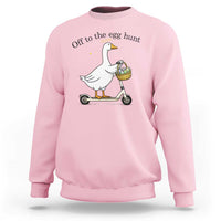 Off To The Egg Hunt Sweatshirt Funny Easter Goose