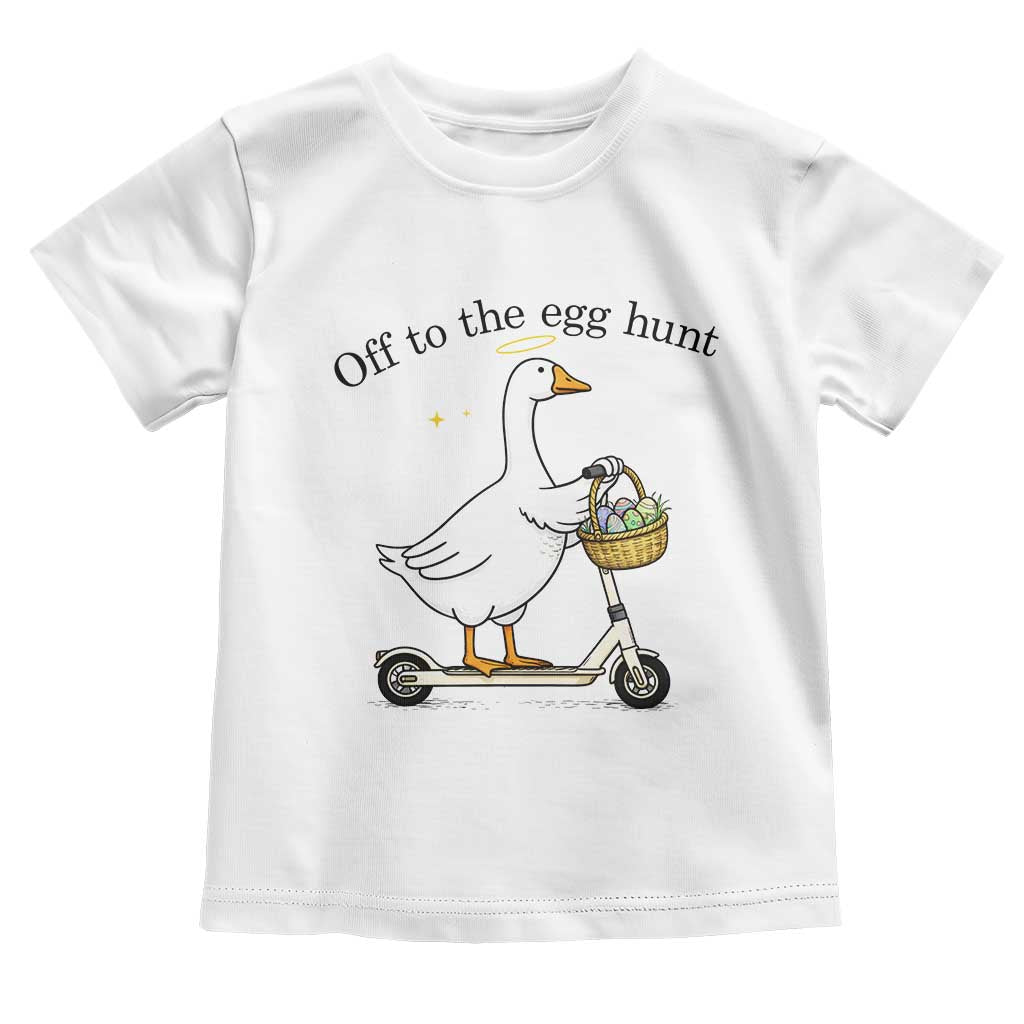 Off To The Egg Hunt Toddler T Shirt Funny Easter Goose