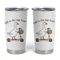 Off To The Egg Hunt Tumbler Cup Funny Easter Goose