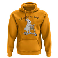 Off To The Egg Hunt Hoodie Funny Easter Bunny