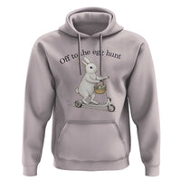 Off To The Egg Hunt Hoodie Funny Easter Bunny