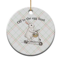 Off To The Egg Hunt Ceramic Ornament Funny Easter Bunny