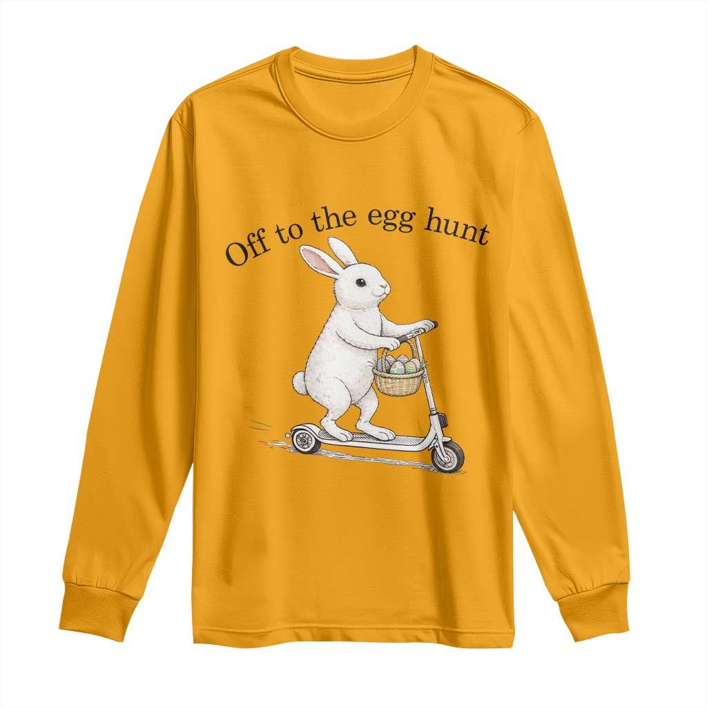 Off To The Egg Hunt Long Sleeve Shirt Funny Easter Bunny