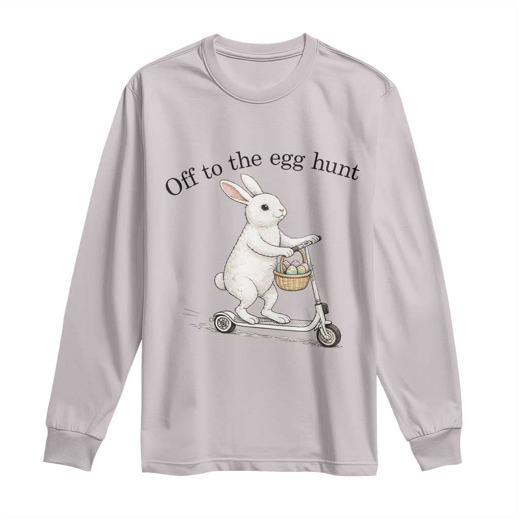 Off To The Egg Hunt Long Sleeve Shirt Funny Easter Bunny