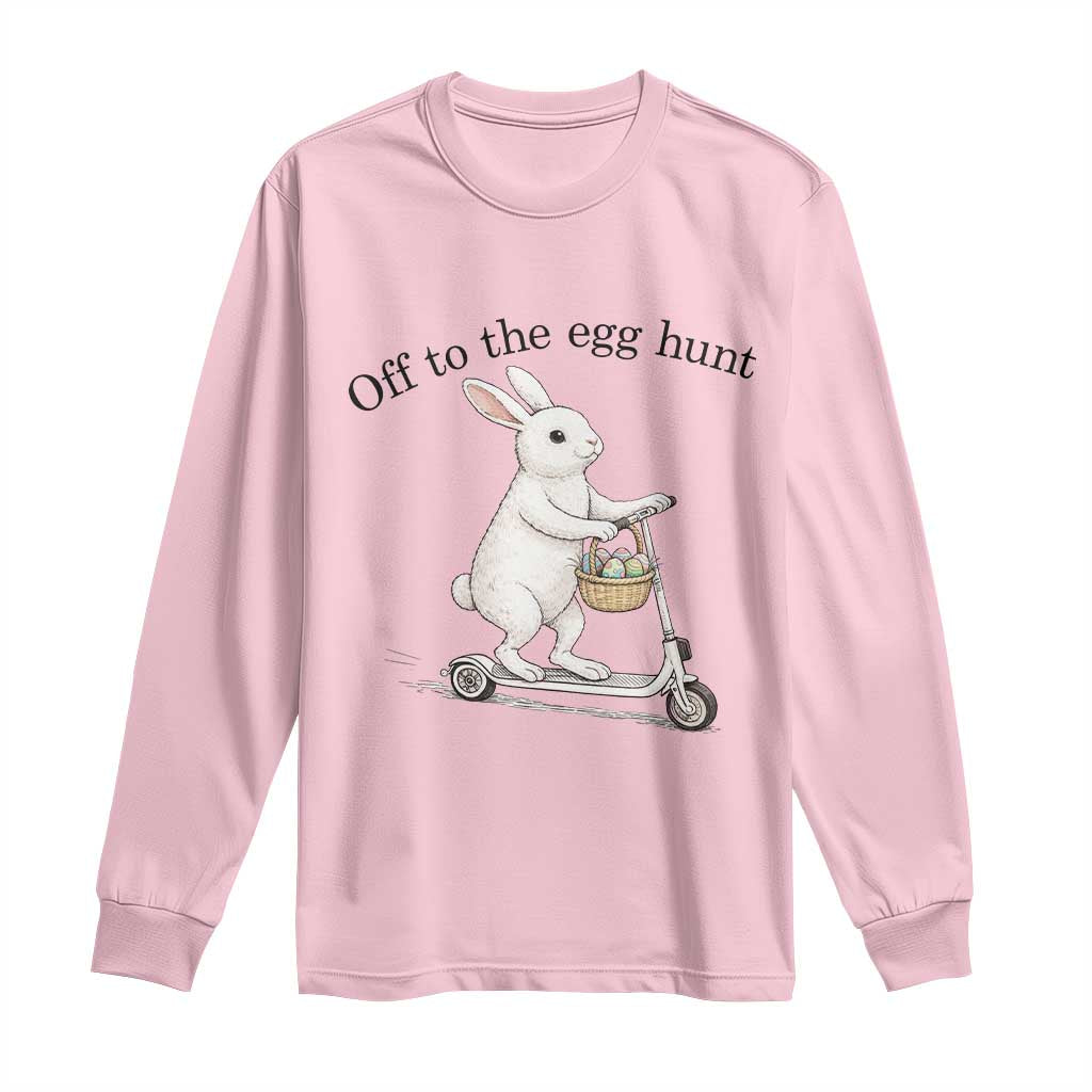 Off To The Egg Hunt Long Sleeve Shirt Funny Easter Bunny