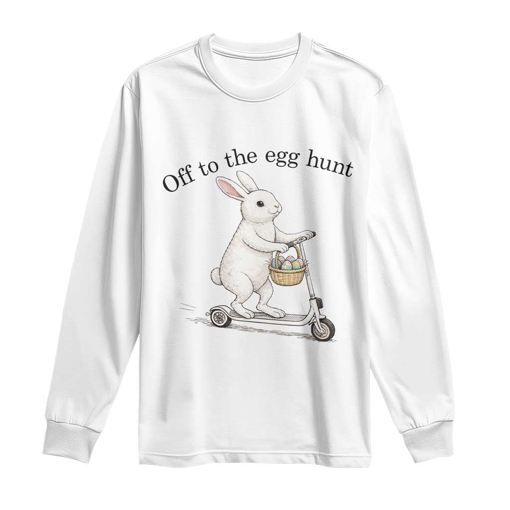 Off To The Egg Hunt Long Sleeve Shirt Funny Easter Bunny