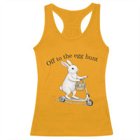 Off To The Egg Hunt Racerback Tank Top Funny Easter Bunny