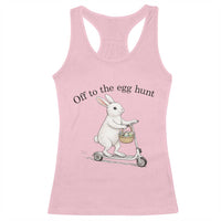 Off To The Egg Hunt Racerback Tank Top Funny Easter Bunny