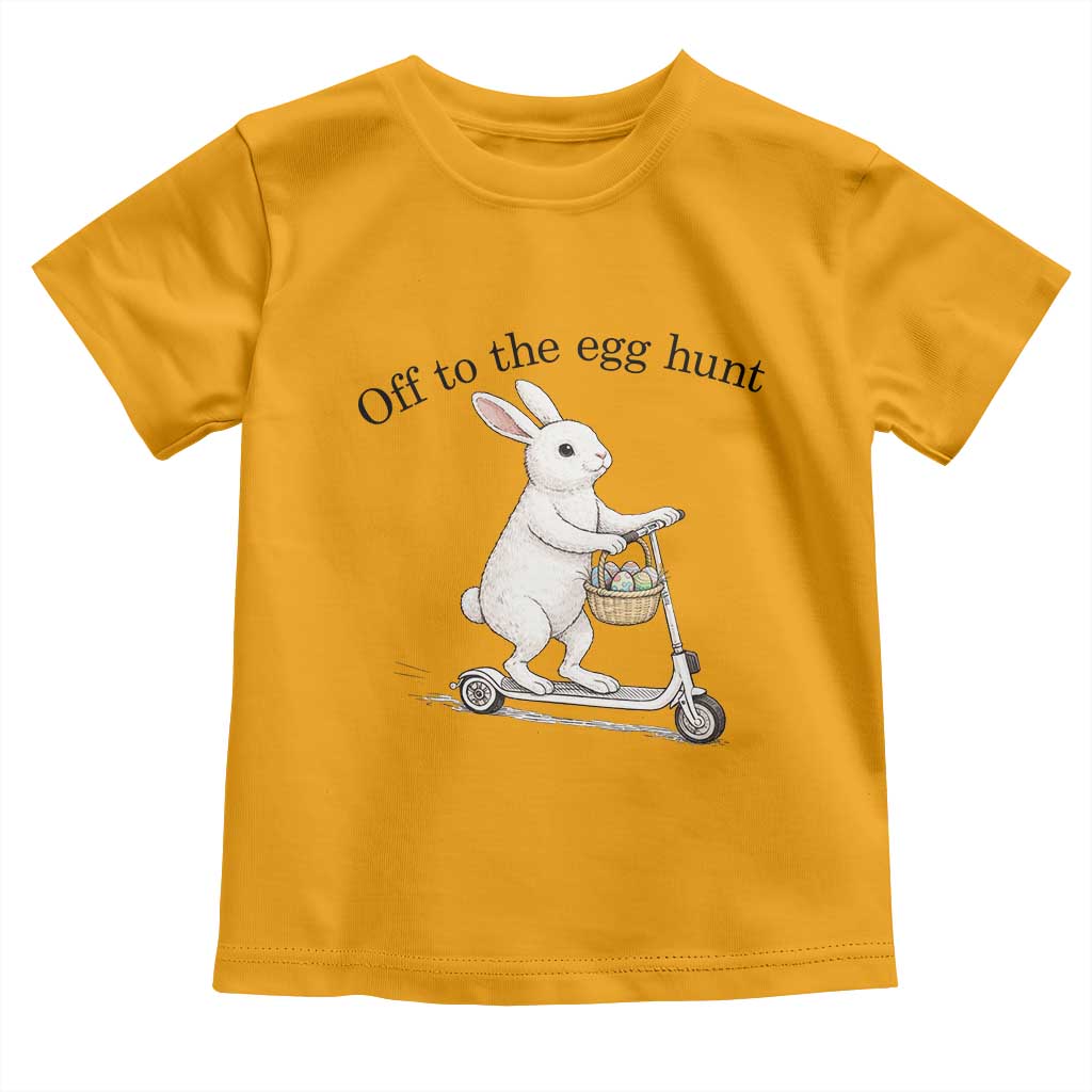 Off To The Egg Hunt Toddler T Shirt Funny Easter Bunny
