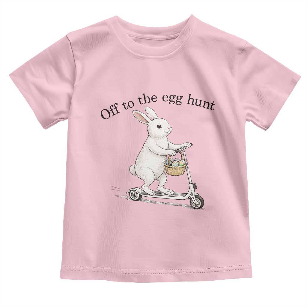 Off To The Egg Hunt Toddler T Shirt Funny Easter Bunny