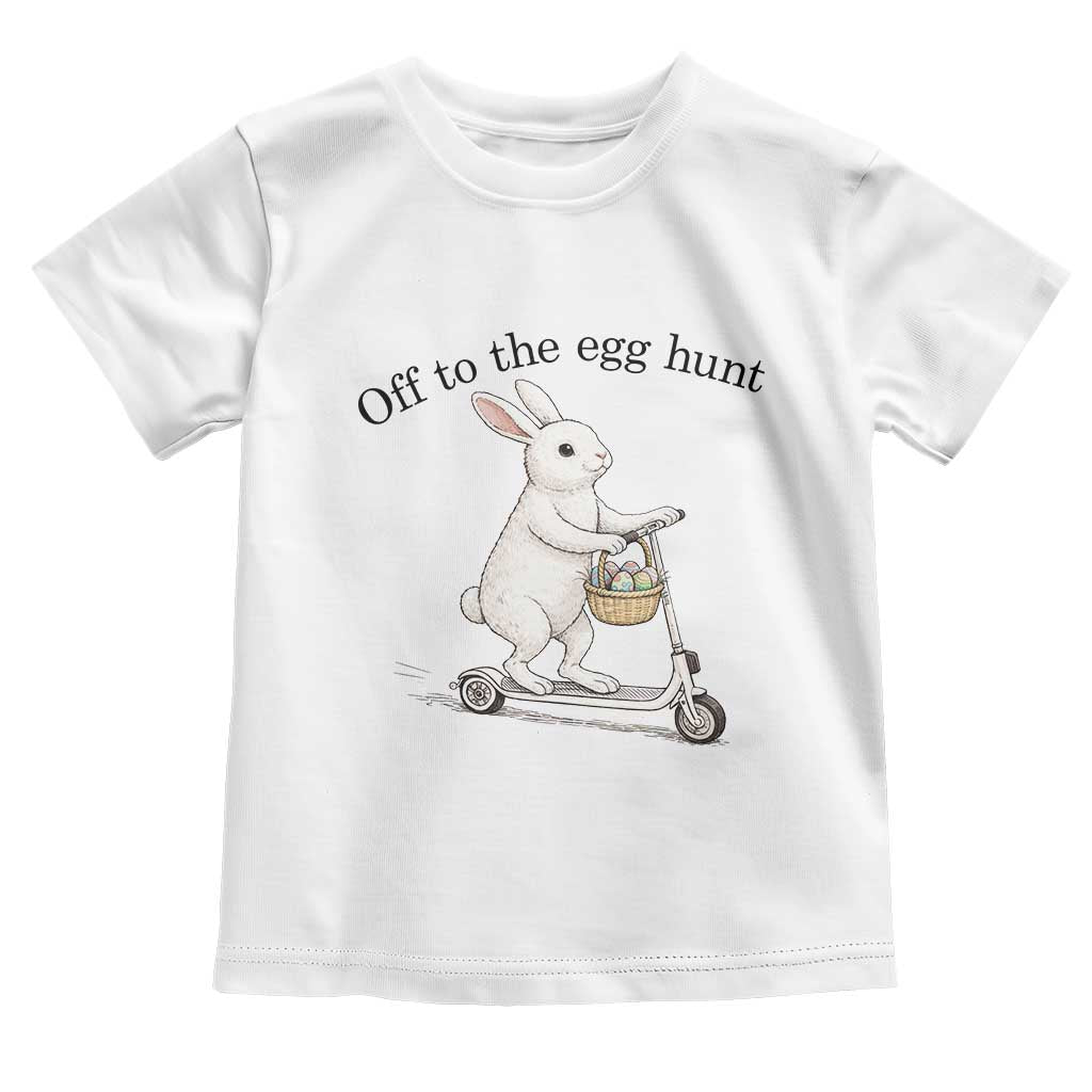 Off To The Egg Hunt Toddler T Shirt Funny Easter Bunny