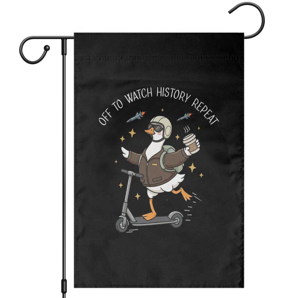 Funny Goose Support Freedom Garden Flag Off To Watch History Repart