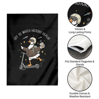 Funny Goose Support Freedom Garden Flag Off To Watch History Repart