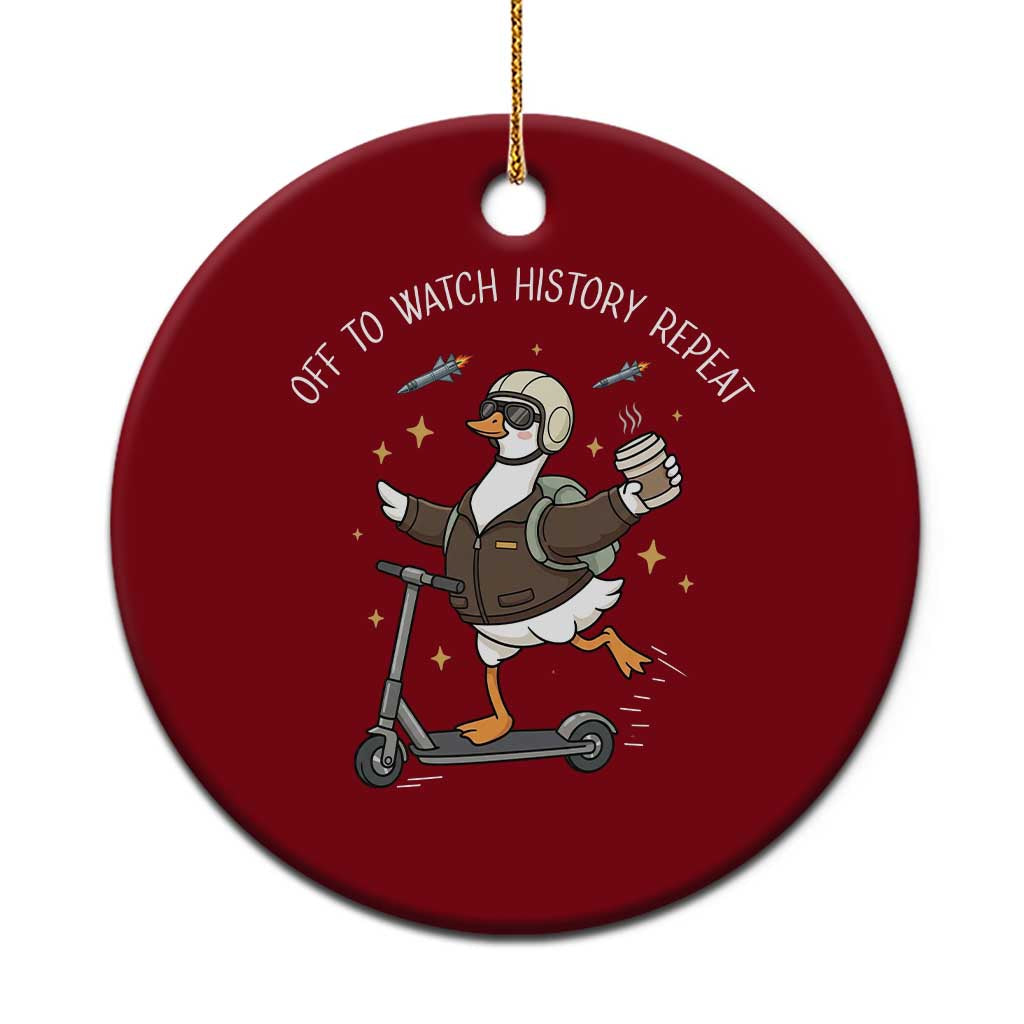 Funny Goose Support Freedom Ceramic Ornament Off To Watch History Repart