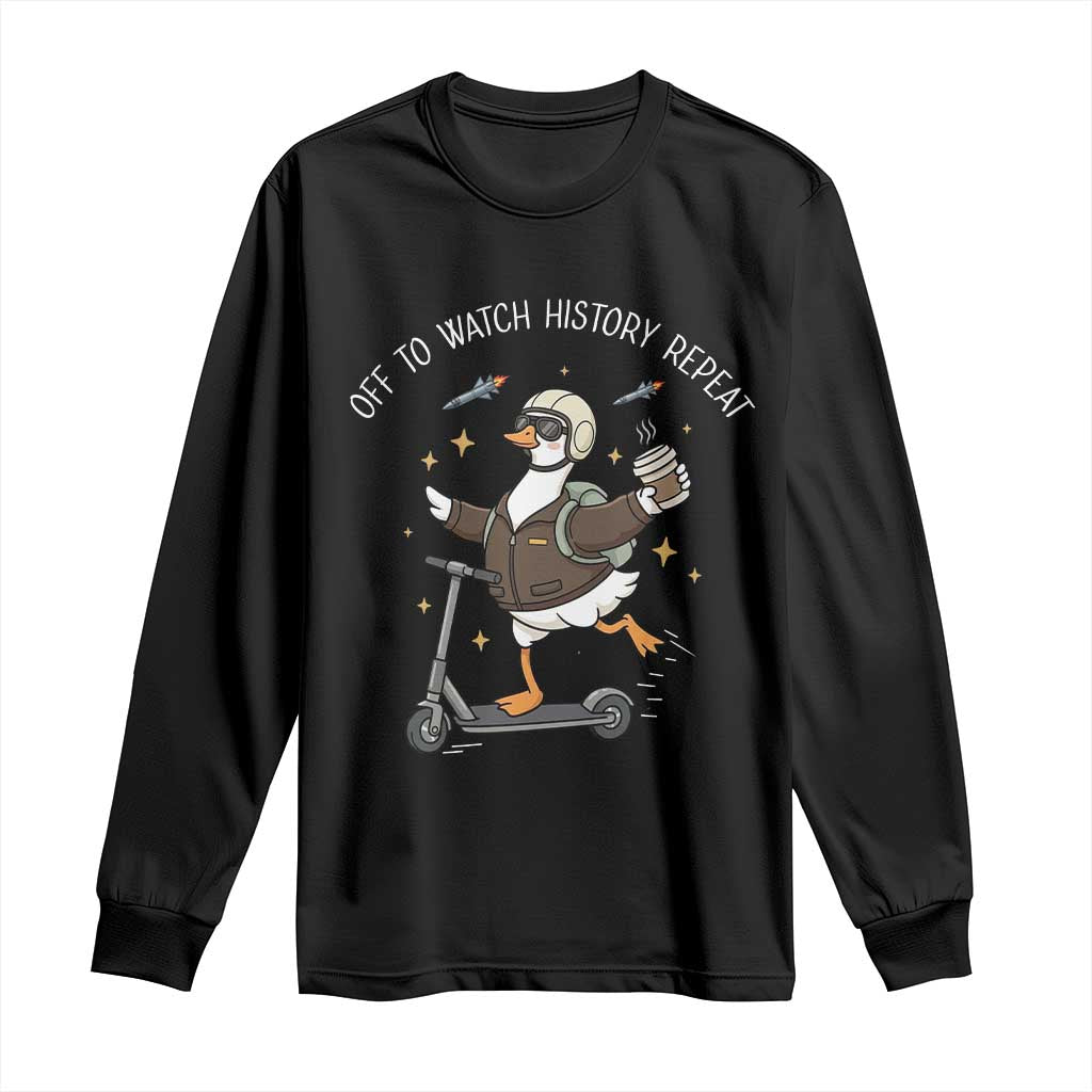 Funny Goose Support Freedom Long Sleeve Shirt Off To Watch History Repart
