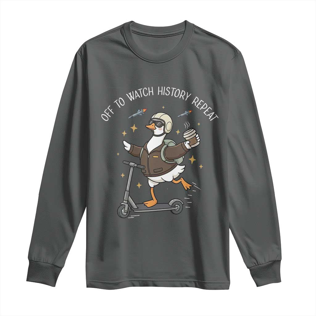 Funny Goose Support Freedom Long Sleeve Shirt Off To Watch History Repart