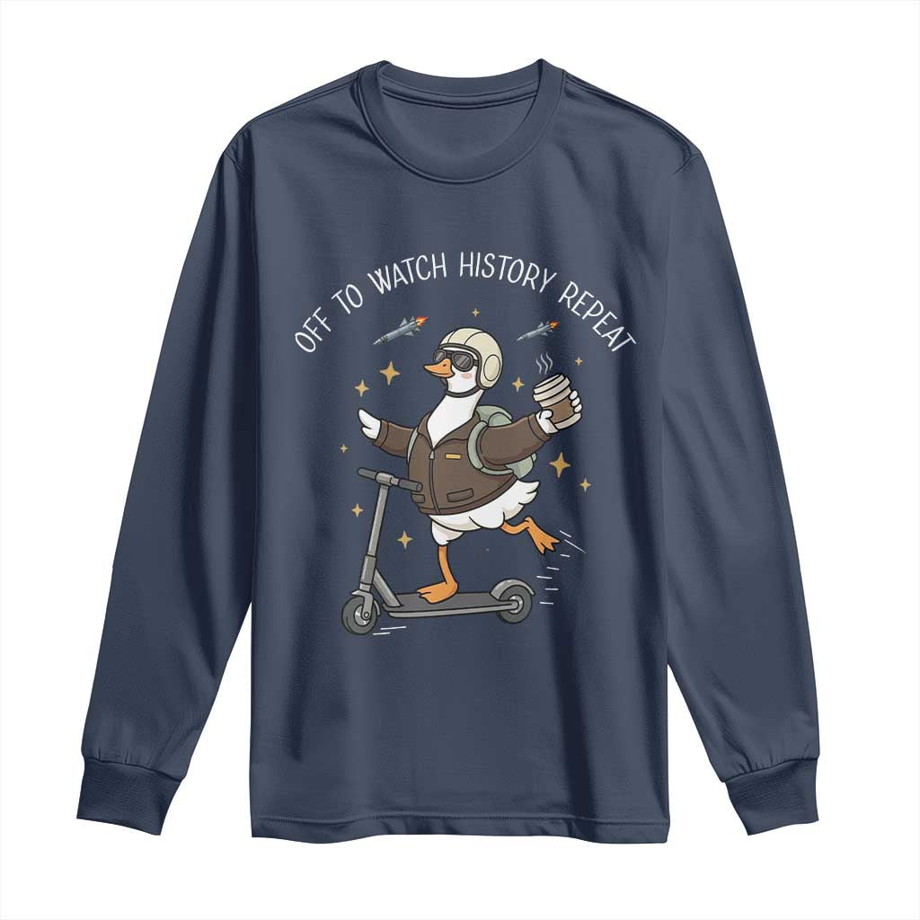 Funny Goose Support Freedom Long Sleeve Shirt Off To Watch History Repart