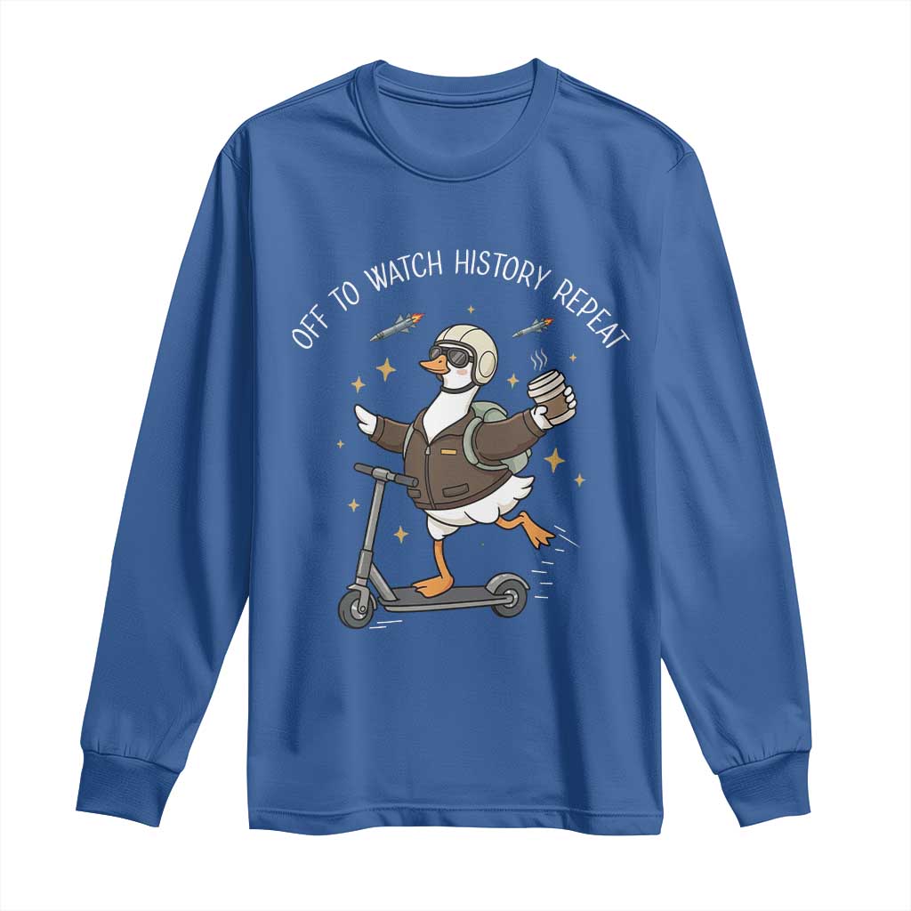Funny Goose Support Freedom Long Sleeve Shirt Off To Watch History Repart
