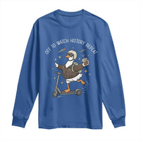 Funny Goose Support Freedom Long Sleeve Shirt Off To Watch History Repart