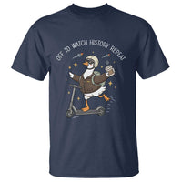 Funny Goose Support Freedom T Shirt Off To Watch History Repart