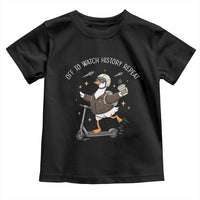 Funny Goose Support Freedom Toddler T Shirt Off To Watch History Repart