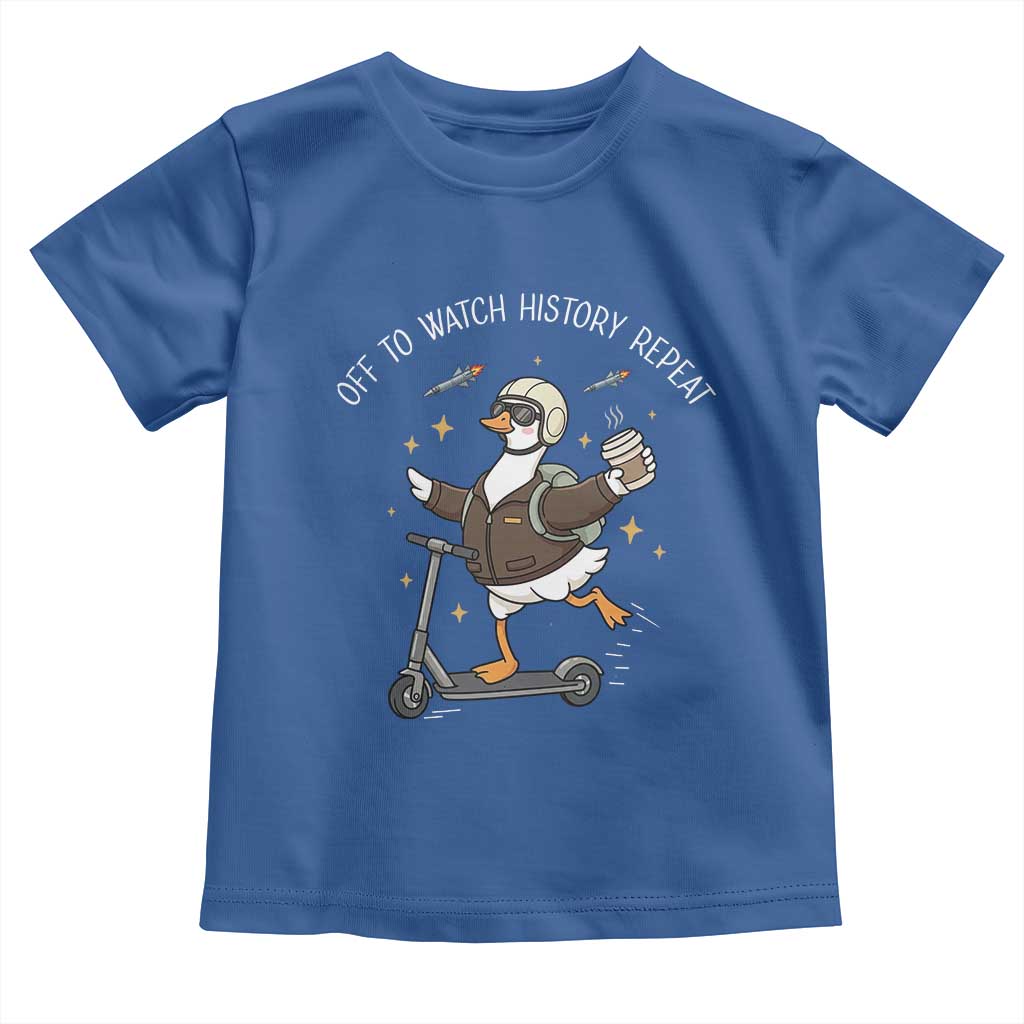 Funny Goose Support Freedom Toddler T Shirt Off To Watch History Repart