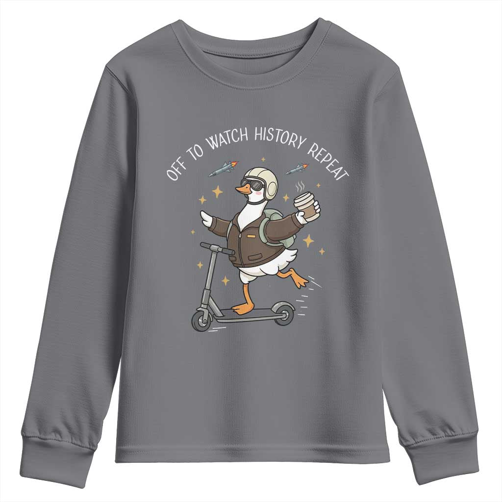Funny Goose Support Freedom Youth Sweatshirt Off To Watch History Repart