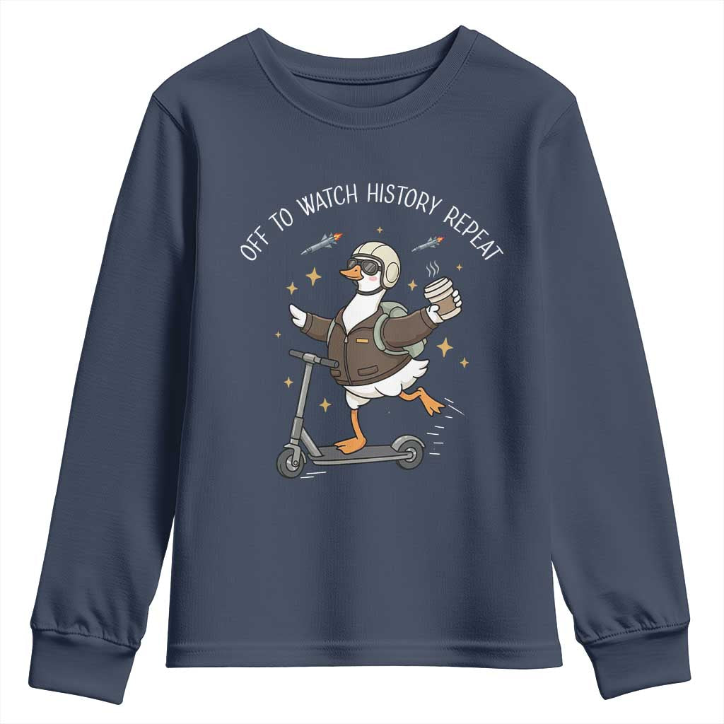 Funny Goose Support Freedom Youth Sweatshirt Off To Watch History Repart