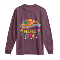 Mama Cita Long Sleeve Shirt Cinco De Mayo Mexican Mom Flower Sombrero