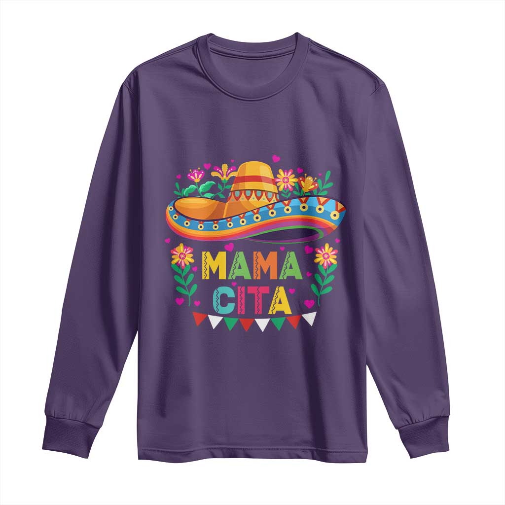 Mama Cita Long Sleeve Shirt Cinco De Mayo Mexican Mom Flower Sombrero
