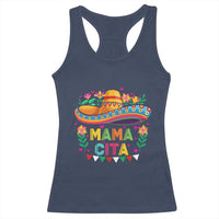 Mama Cita Racerback Tank Top Cinco De Mayo Mexican Mom Flower Sombrero
