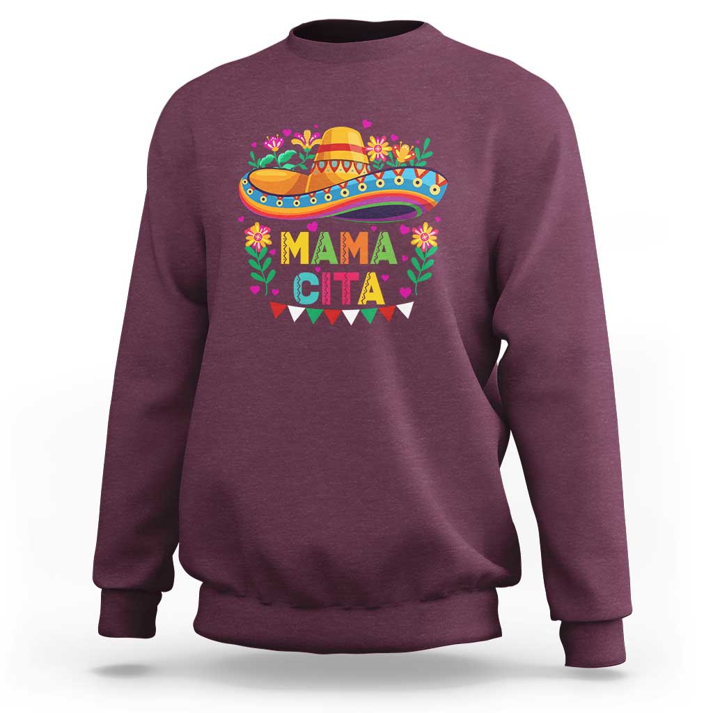 Mama Cita Sweatshirt Cinco De Mayo Mexican Mom Flower Sombrero