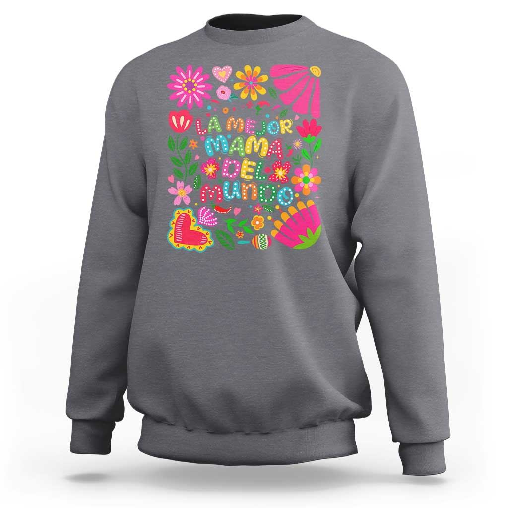 La Mejor Mama Del Mundo Sweatshirt Dia de las Madres Regalo Gift