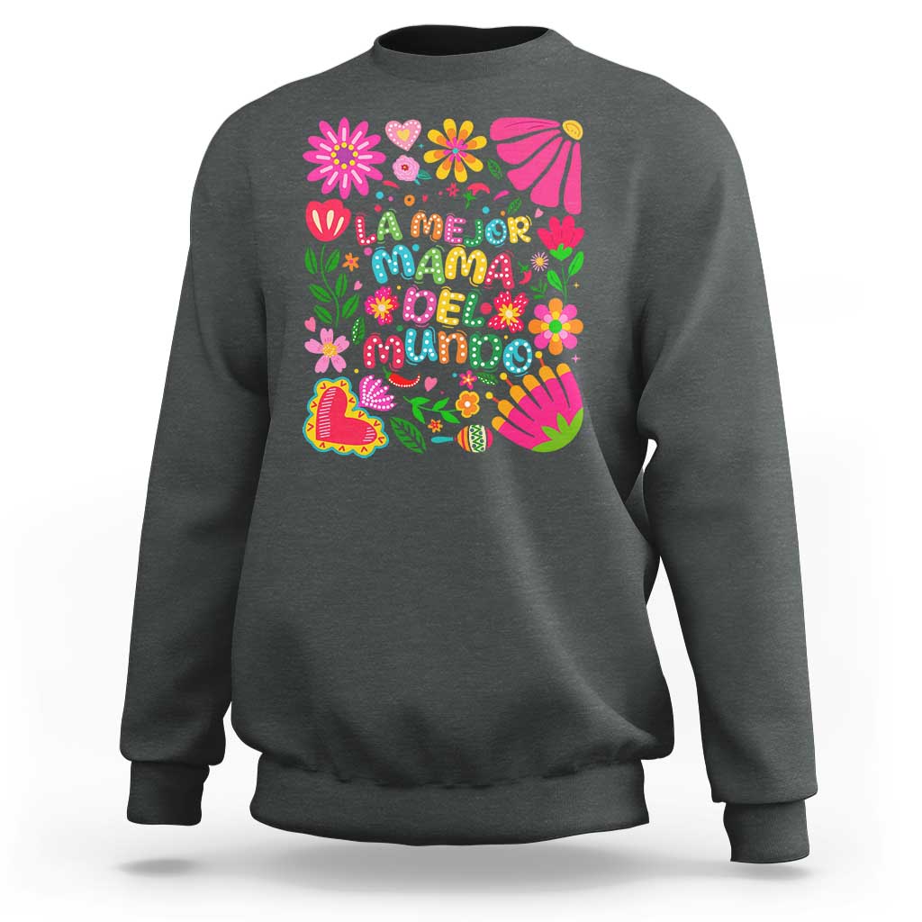 La Mejor Mama Del Mundo Sweatshirt Dia de las Madres Regalo Gift