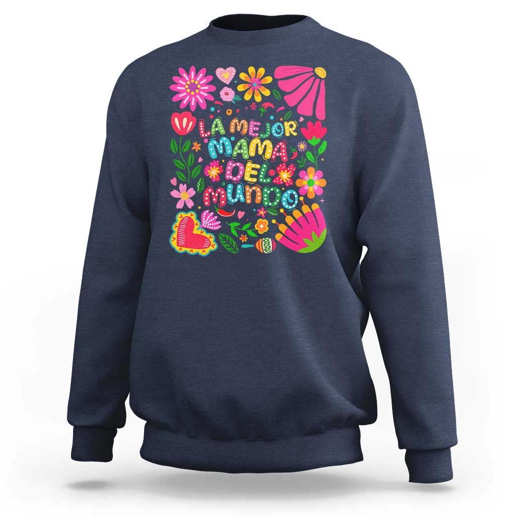 La Mejor Mama Del Mundo Sweatshirt Dia de las Madres Regalo Gift