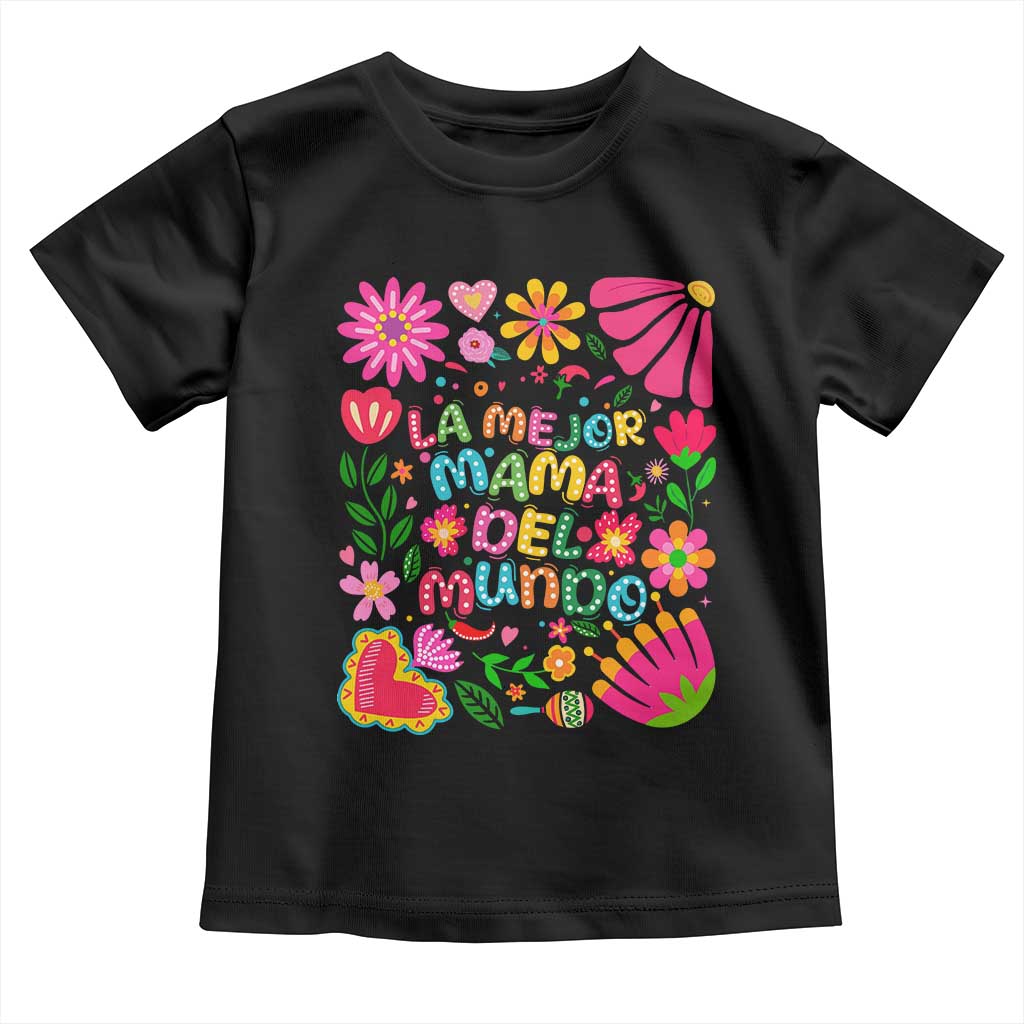 La Mejor Mama Del Mundo Toddler T Shirt Dia de las Madres Regalo Gift