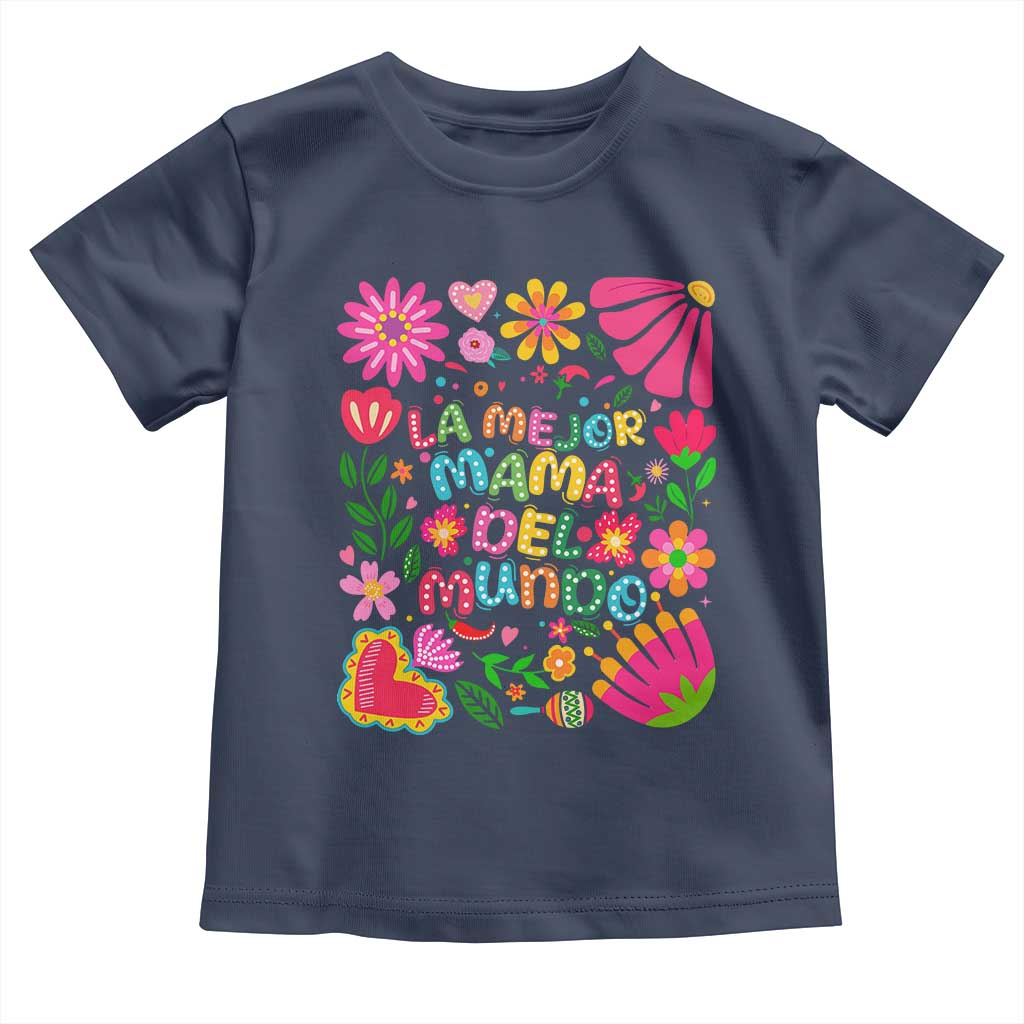 La Mejor Mama Del Mundo Toddler T Shirt Dia de las Madres Regalo Gift