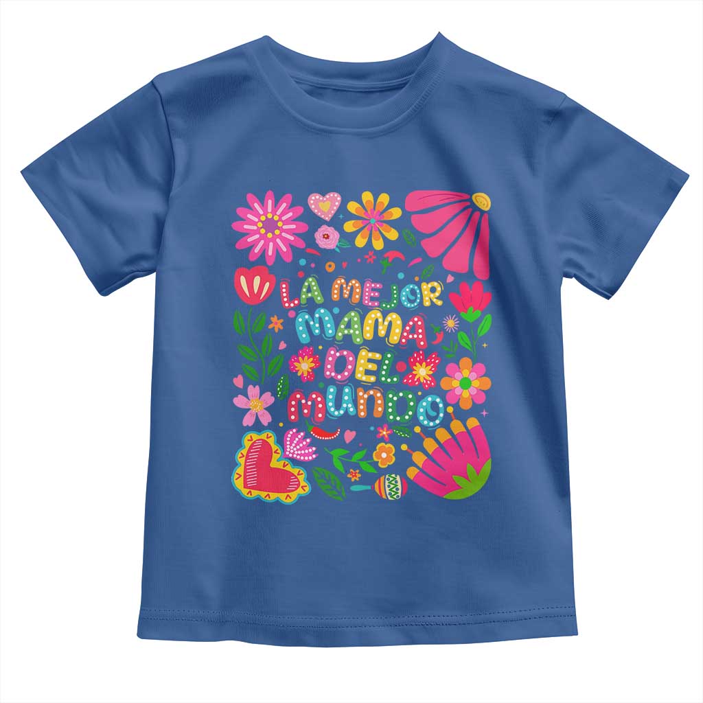 La Mejor Mama Del Mundo Toddler T Shirt Dia de las Madres Regalo Gift