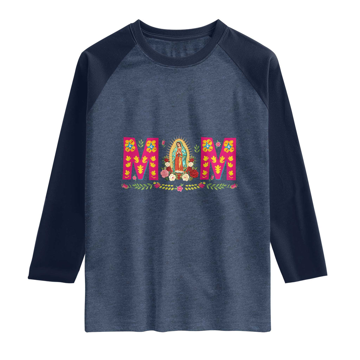 Virgen de Guadalupe Raglan Shirt Mexican Heritage Mom Mother’s Day Gift