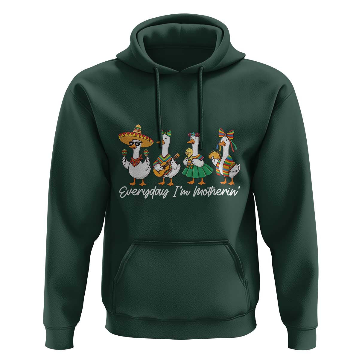 Everyday I'm Motherin Hoodie Cinco De Mayo Silly Goose Fiesta