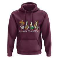 Everyday I'm Motherin Hoodie Cinco De Mayo Silly Goose Fiesta