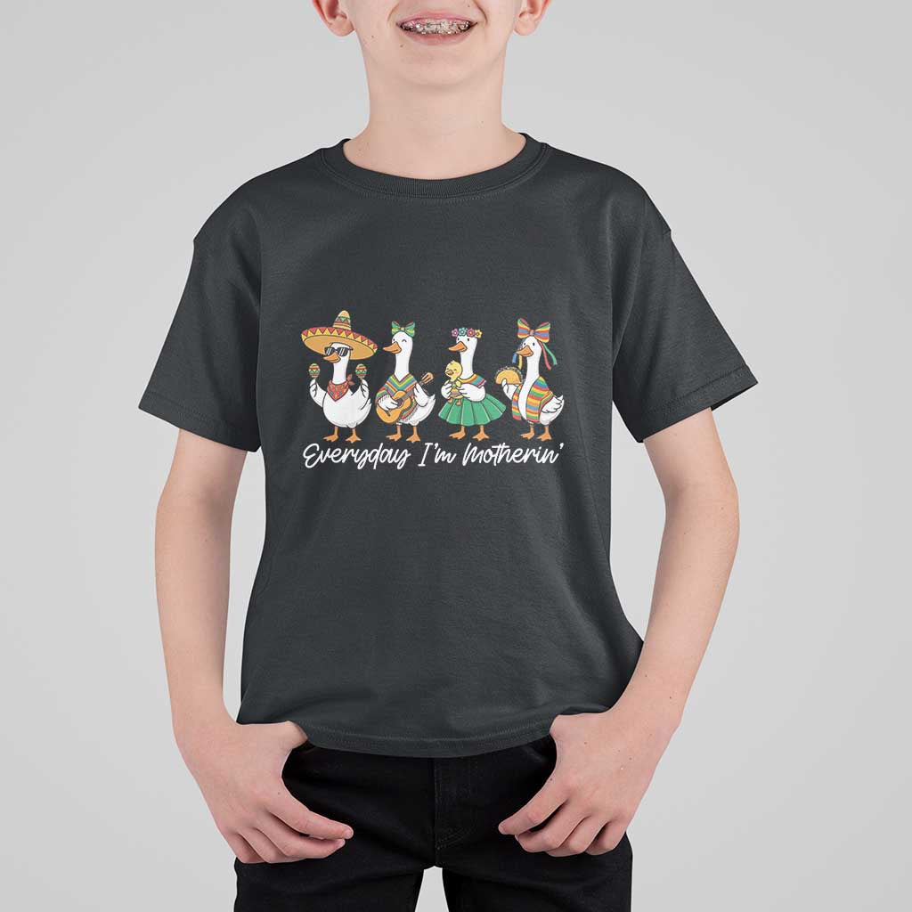 Everyday I'm Motherin T Shirt For Kid Cinco De Mayo Silly Goose Fiesta
